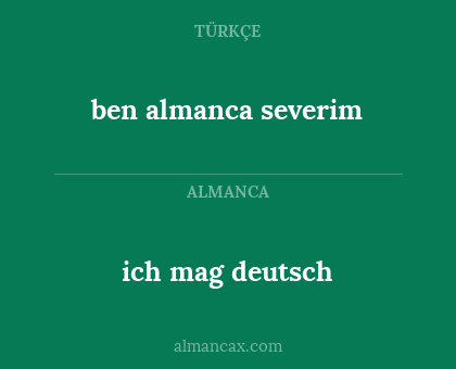 ben almanca severim - ich mag deutsch