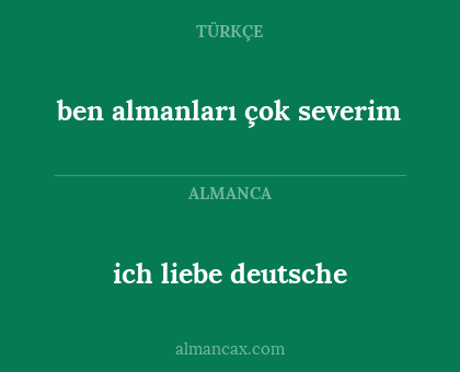 ben almanları çok severim - ich liebe deutsche
