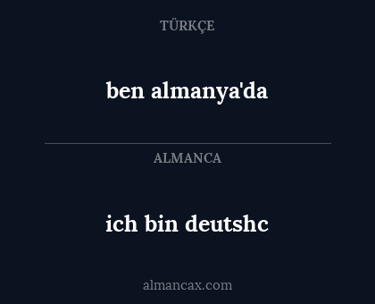 ich bin deutshc - ben almanya'da