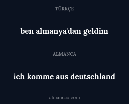ich komme aus deutschland - ben almanya'dan geldim