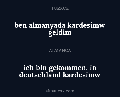 ich bin gekommen, in deutschland kardesimw - ben almanyada kardesimw geldim