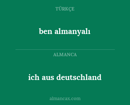ich aus deutschland - ben almanyalı