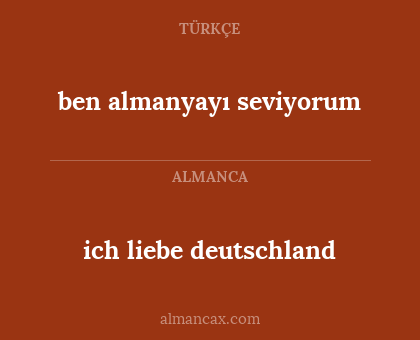 ich liebe deutschland - ben almanyayı seviyorum