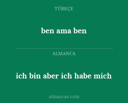 ich bin aber ich habe mich - ben ama ben