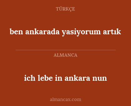 ben ankarada yasiyorum artık - ich lebe in ankara nun