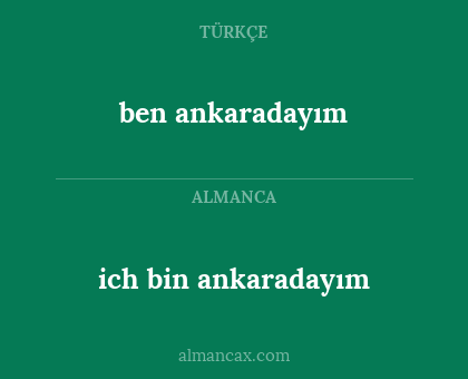 ben ankaradayım - ich bin ankaradayım