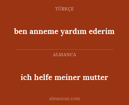 ben anneme yardım ederim - ich helfe meiner mutter