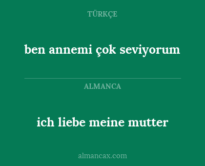 ich liebe meine mutter - ben annemi çok seviyorum