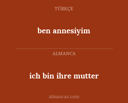 ben annesiyim - ich bin ihre mutter