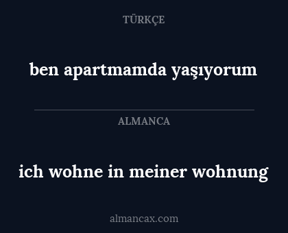 ben apartmamda yaşıyorum - ich wohne in meiner wohnung