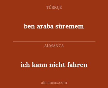 ben araba süremem - ich kann nicht fahren