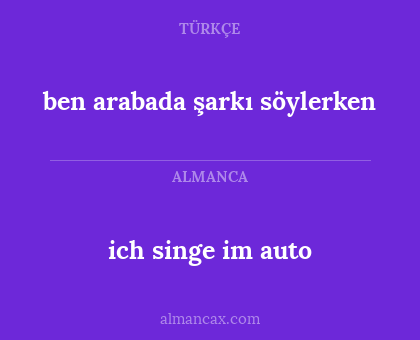 ich singe im auto - ben arabada şarkı söylerken