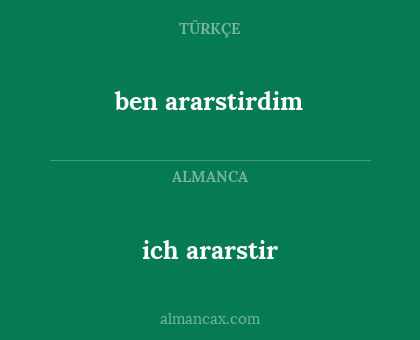 ben ararstirdim - ich ararstir