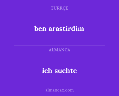 ich suchte - ben arastirdim