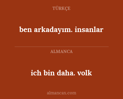 ich bin daha. volk - ben arkadayım. insanlar