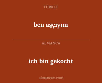 ben aşçıyım - ich bin gekocht