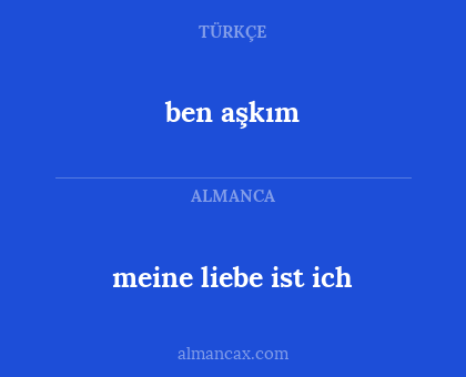 ben aşkım - meine liebe ist ich