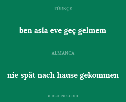 nie spät nach hause gekommen - ben asla eve geç gelmem