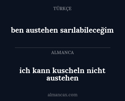 ben austehen sarılabileceğim - ich kann kuscheln nicht austehen