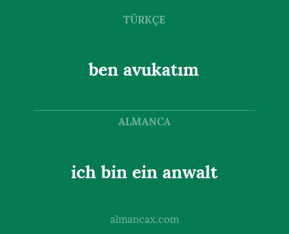 ich bin ein anwalt - ben avukatım