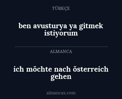ben avusturya ya gitmek istiyorum - ich möchte nach österreich gehen
