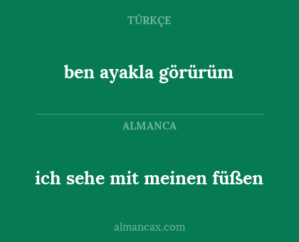 ich sehe mit meinen füßen - ben ayakla görürüm