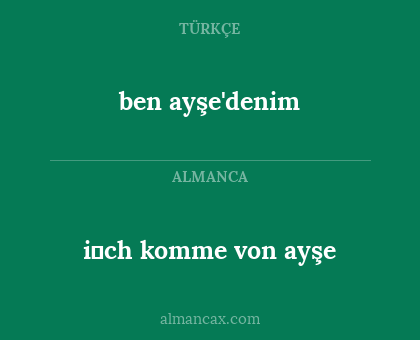 ben ayşe'denim - i̇ch komme von ayşe