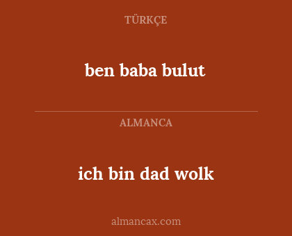 ich bin dad wolk - ben baba bulut