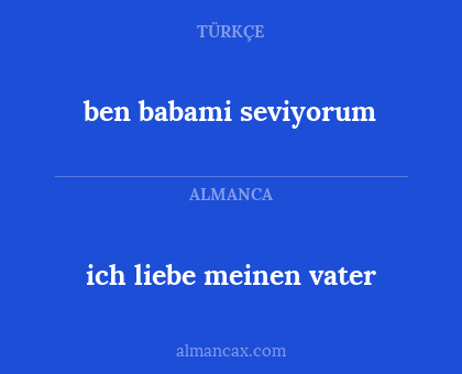 ben babami seviyorum - ich liebe meinen vater