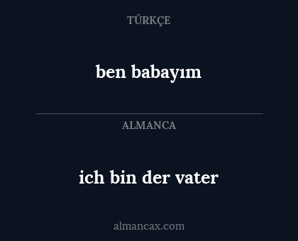 ben babayım - ich bin der vater