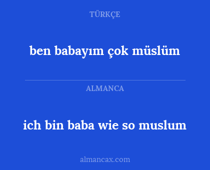 ben babayım çok müslüm - ich bin baba wie so muslum