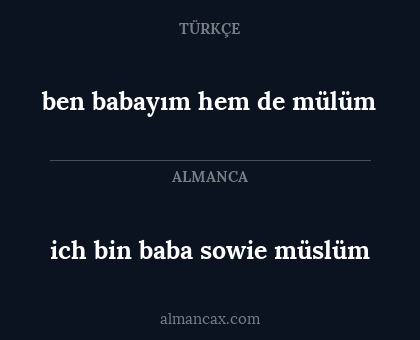 ben babayım hem de mülüm - ich bin baba sowie müslüm