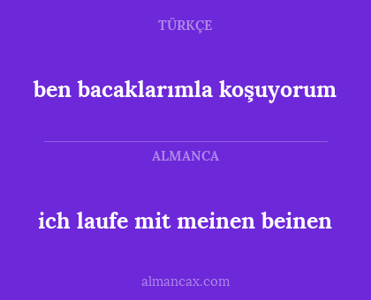 ben bacaklarımla koşuyorum - ich laufe mit meinen beinen