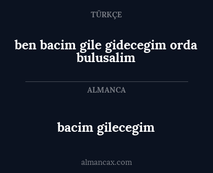 bacim gilecegim - ben bacim gile gidecegim orda bulusalim