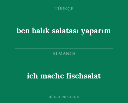 ich mache fischsalat - ben balık salatası yaparım