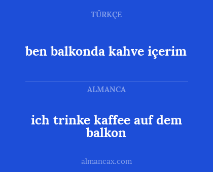 ben balkonda kahve içerim - ich trinke kaffee auf dem balkon