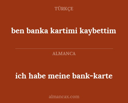 ich habe meine bank-karte - ben banka kartimi kaybettim