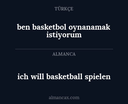 ben basketbol oynanamak istiyorum - ich will basketball spielen