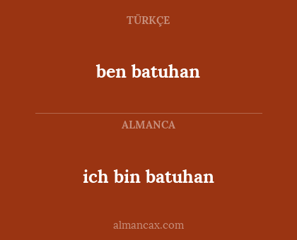 ben batuhan - ich bin batuhan