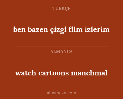 watch cartoons manchmal - ben bazen çizgi film izlerim