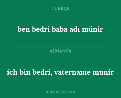 ben bedri baba adı münir - ich bin bedri, vatername munir