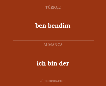 ben bendim - ich bin der
