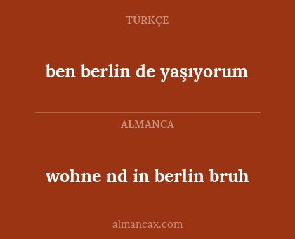 ben berlin de yaşıyorum - wohne nd in berlin bruh