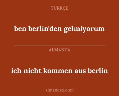 ben berlin'den gelmiyorum - ich nicht kommen aus berlin
