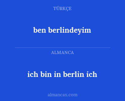 ben berlindeyim - ich bin in berlin ich