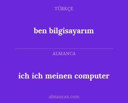 ben bilgisayarım - ich ich meinen computer
