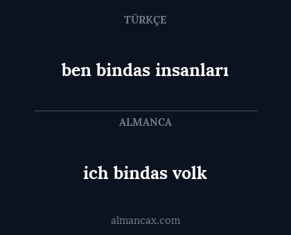 ben bindas insanları - ich bindas volk