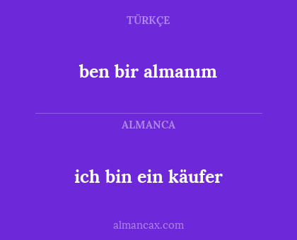 ich bin ein käufer - ben bir almanım