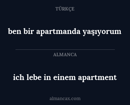 ich lebe in einem apartment - ben bir apartmanda yaşıyorum