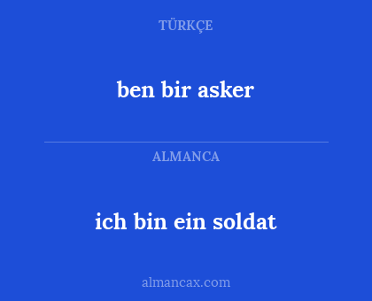 ben bir asker - ich bin ein soldat